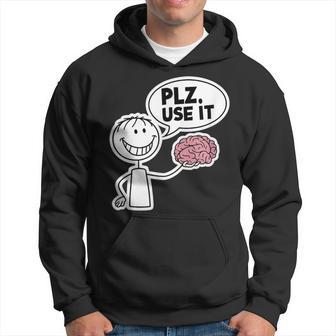 Please Use It Brain Lustiger Sarkastischer Dummer Menschenhumor Kapuzenpullover - Geschenkecke