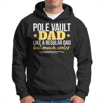 Pole Vault Dad Pole Vaulting Hoodie - Monsterry AU