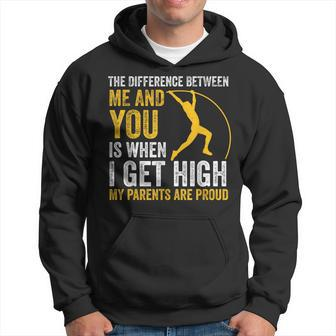 Pole Vault Jumper When I Get High My Parents Are Proud Hoodie - Monsterry AU