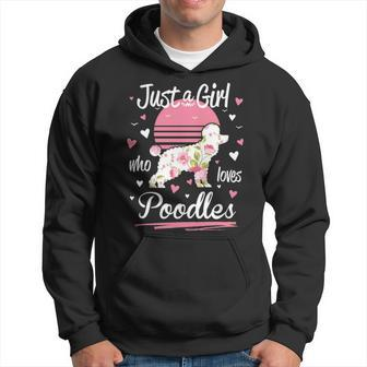 Poodle Just A Girl Who Loves Poodles Hoodie | Mazezy