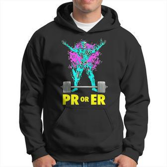 Pr Or Er Weightlifting Bodybuilding Workout Musclebuilding Hoodie - Seseable