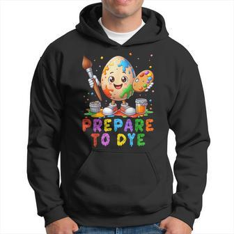 Prepare To Dye Easter Sunday Cute Egg Hunting Hoodie | Mazezy UK