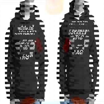 Programming Advice For Bacon Computer Code Programmer Hoodie - Thegiftio