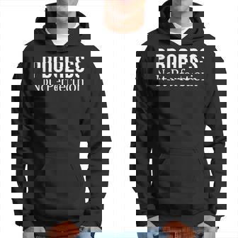 Progress Not Perfection Hoodie - Monsterry