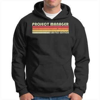 Project Manager Job Title Profession Birthday Worker Hoodie - Monsterry