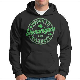 Prone To Shenanigans And Malarkey Hoodie - Seseable