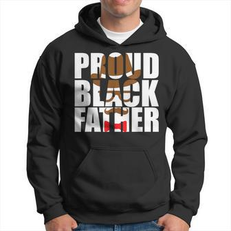 Proud Black Dad Father's Day Black History Month Dad Hoodie - Monsterry CA