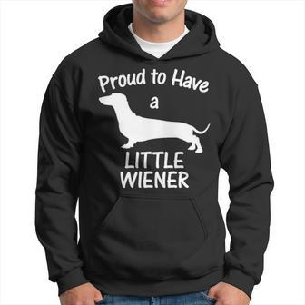 Proud To Have A Little Wiener Dog Dachshund Hoodie | Mazezy