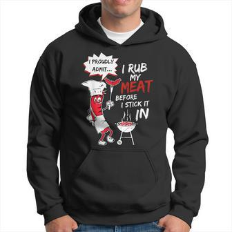 I Proudly Admit I Rub My Meat Before I Stick It In Hot Dog Hoodie - Seseable