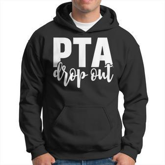 Pta Drop Out Hoodie - Monsterry UK