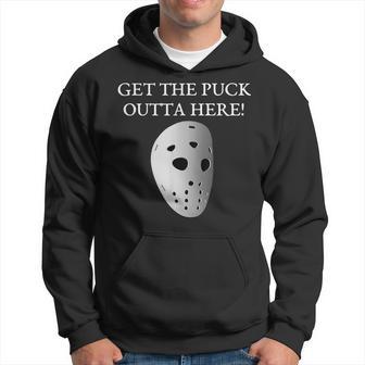 Get The Puck Outta Here Hockey Mask Hoodie - Monsterry CA