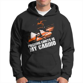 Pushing Limits Is My Cardio Gym Motivation Hoodie - Monsterry CA