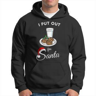 I Put Out For Santa Milk And Cookies Christmas Sarcasm Hoodie - Thegiftio UK