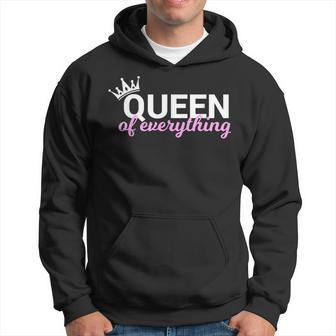 Queen Of Everything For Queens Hoodie - Monsterry