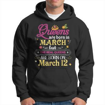 Queens Are Born In March But The Real On 12 12Th Birthday Hoodie | Mazezy