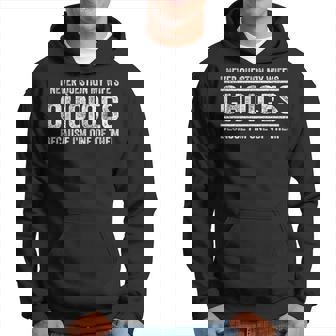 I Never Question My Wife's Choices Because I'm One Of Them Hoodie - Seseable