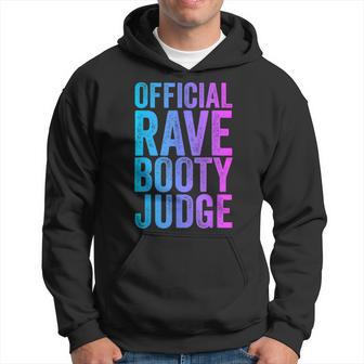 Rave Booty Judge Quote Trippy Outfit Edm Festival Hoodie - Thegiftio UK