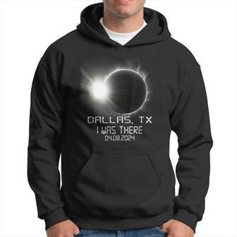 I Was There Total Solar Eclipse Dallas Texas Tx Hoodie - Seseable