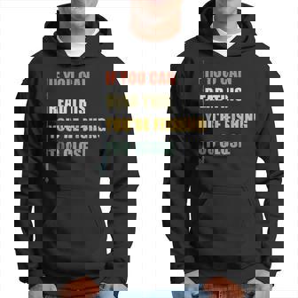 If You Can Read This You're Fishing Too Close Fishing Hoodie - Monsterry
