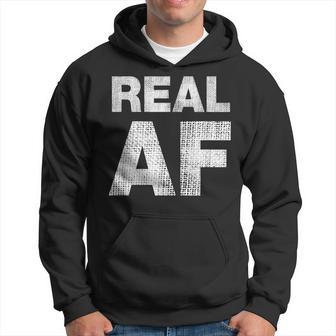 Real Af Hoodie - Thegiftio UK