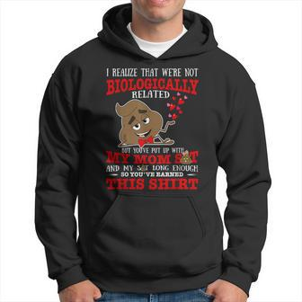 I Realize That We're Not Biologically Related Stepped Dad Hoodie - Monsterry CA