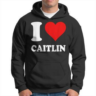 Red Heart I Love Caitlin Hoodie | Mazezy