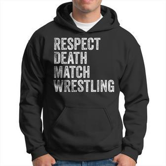 Respect Death Match Wrestling Deathmatch Hoodie - Monsterry