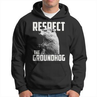 Respect The Groundhog Ground Hog Day Hoodie - Monsterry