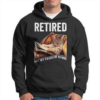 Retired Cat Reading Not My Problem Anymore Retirement Hoodie - Thegiftio UK