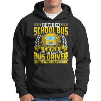 Retired School Bus Driver Retirement Only Way Happier Hoodie - Monsterry AU
