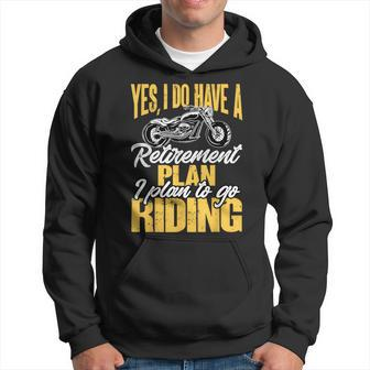 Retirement Plan To Go Riding Motorcycle Riders Biker Hoodie - Monsterry AU