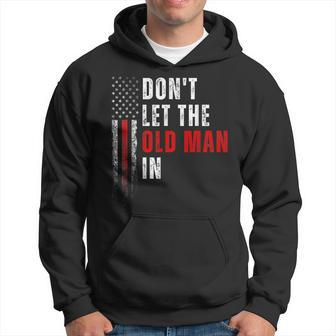 Retro Don't Let The Old Man In Vintage American Flag Hoodie - Monsterry