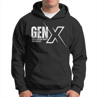 Retro Gen X Humor Gen X Raised On Hose Water And Neglect Hoodie - Seseable