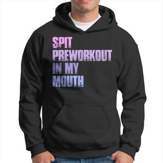 Retro Spit Preworkout In My Mouth Gym Hoodie - Seseable