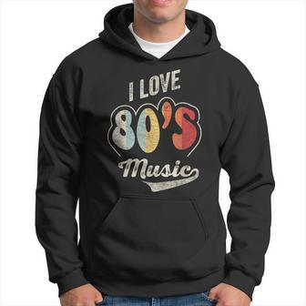 Retro Vintage 80'S Music I Love 80S Music 80S Bands Hoodie - Seseable