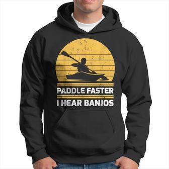 Retro Vintage Kayaking Paddle Faster I Hear Banjos Hoodie - Monsterry