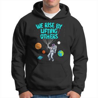 We Rise Lifting Others Positivity Motivational Inspiration Hoodie - Thegiftio UK
