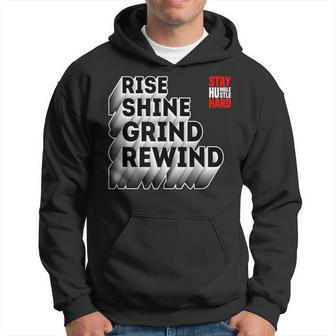 Rise Shine Grind Rewind Humble Hustle Work Hard Entrepreneur Hoodie - Monsterry DE