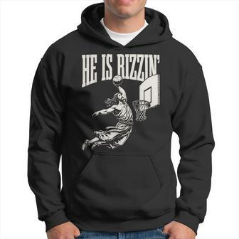 He Is Rizzin' Jesus Playing Basketball Hoodie | Mazezy