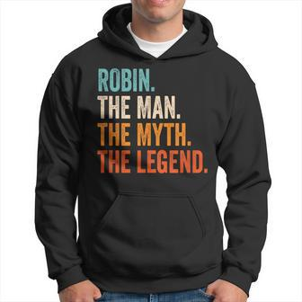 Robin The Man The Myth The Legend First Name Robin Hoodie - Seseable