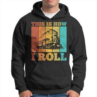 This Is How I Roll Train Retro Vintage Hoodie - Monsterry