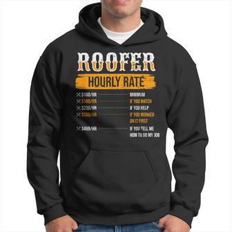 Roofer Hourly Rate Roofer Roofing Novelty Hoodie - Thegiftio UK