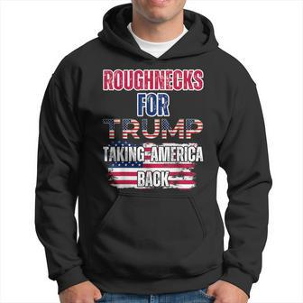 Roughnecks For Trump Blue Collar Conservative Oil Rig Hand Hoodie - Monsterry CA