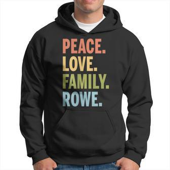 Rowe Last Name Peace Love Family Matching Hoodie - Seseable