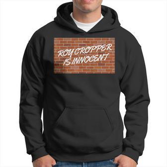 Roy Cropper Is Innocent Free Roy Hoodie - Thegiftio UK