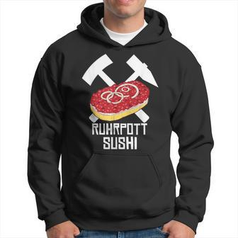 Ruhrpott Sushi Mettbrötchen For Mett Lovers Mett Hoodie - Seseable