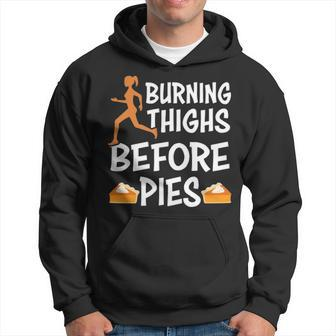 Running Burning Thighs Before Pies Runner Thanksgiving Hoodie | Mazezy