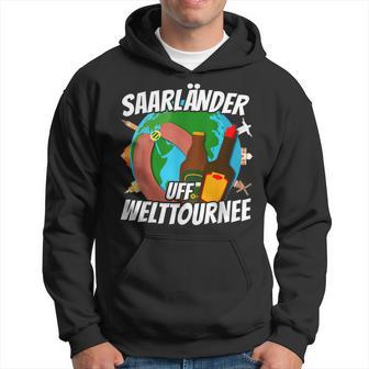 Saarländer Auf Welttournee Saarland Liebe Travel S Kapuzenpullover - Geschenkecke