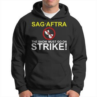 SAG-AFTRA Streik-Unterstützung Hoodie The Show Must Go On Strike! - Seseable