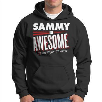 Sammy Is Awesome Family Friend Name Hoodie - Seseable
